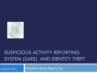 Suspicious Activity Reporting System (SARS) and Identity theft