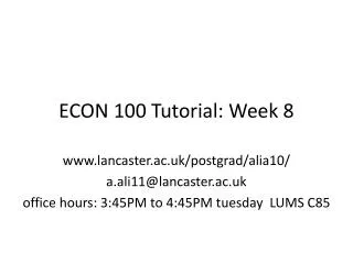 ECON 100 Tutorial: Week 8