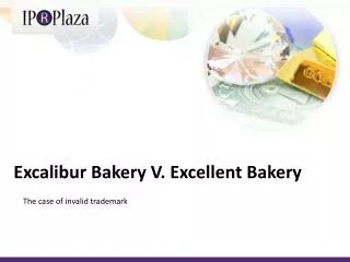 Excalibur Bakery V. Excellent Bakery