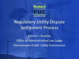 Regulatory-Utility Dispute Settlement Process