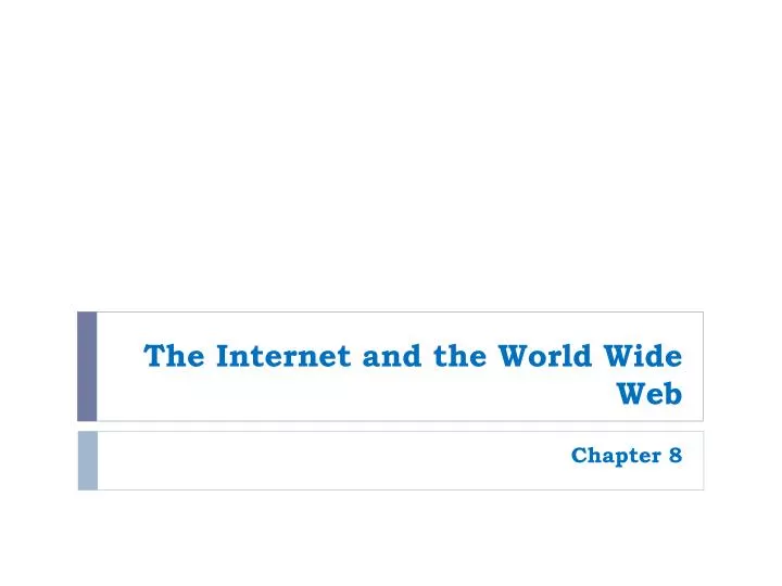 the internet and the world wide web