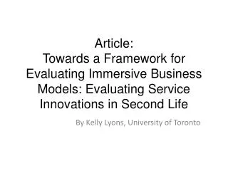 Article: Towards a Framework for Evaluating Immersive Business Models: Evaluating Service Innovations in Second Life