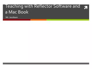 Teaching with Reflector Software and a Mac Book