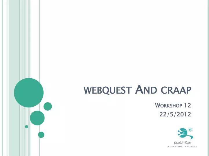 webquest and craap workshop 12 22 5 2012