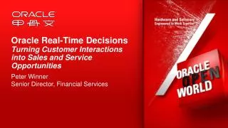 Oracle Real-Time Decisions Turning Customer Interactions into Sales and Service Opportunities