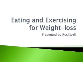 Eating and Exercising for Weight-loss