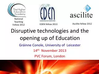 Disruptive technologies and the opening up of Education
