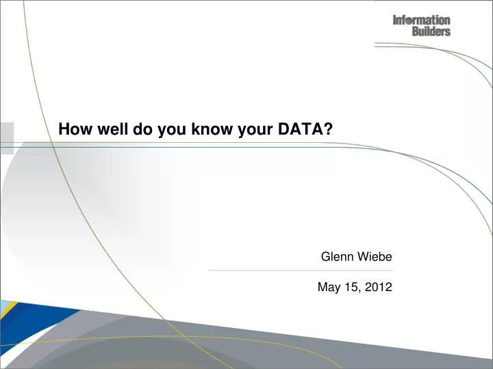 how well do you know your data