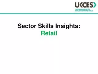 Sector Skills Insights: Retail