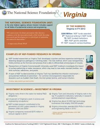 BY THE NUMBERS Virginia in FY 2012 $286 Million : NSF funds awarded 6 th : National ranking in NSF funds 70 : NSF-funded