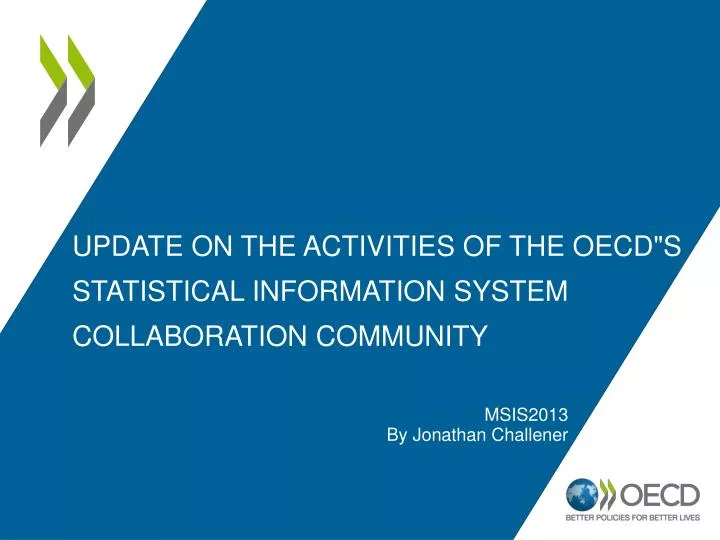 update on the activities of the oecd s statistical information system collaboration community