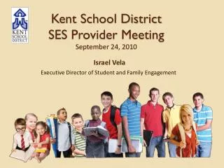 Kent School District SES Provider Meeting September 24, 2010