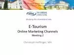 E- Tourism Online Marketing Channels Meeting 2