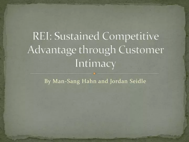rei sustained competitive advantage through customer intimacy