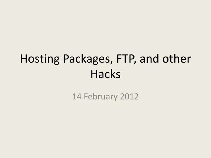 hosting packages ftp and other hacks