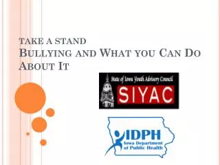 TAKE A STAND Bullying and What you Can Do About It