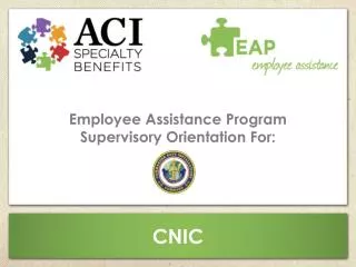 Employee Assistance Program Supervisory Orientation For: