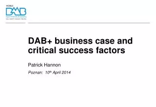 DAB+ business case and critical success factors