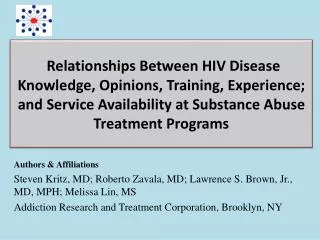 Relationships Between HIV Disease Knowledge, Opinions, Training, Experience; and Service Availability at Substance Abuse