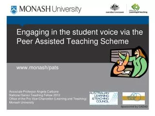 Engaging in the student voice via the Peer Assisted Teaching Scheme www.monash/pats