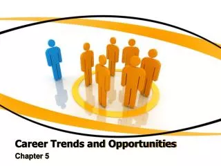 Career Trends and Opportunities