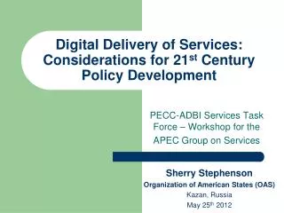 Digital Delivery of Services: Considerations for 21 st Century Policy Development