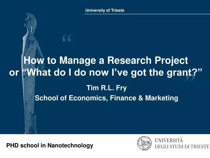 how to manage a research project or what do i do now i ve got the grant