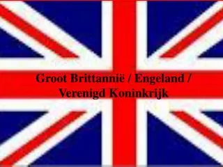 Groot Brittannië / Engeland / Verenigd Koninkrijk