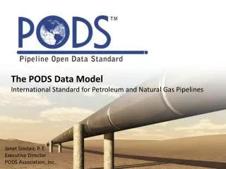 The PODS Data Model International Standard for Petroleum and Natural Gas Pipelines