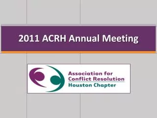 2011 ACRH Annual Meeting