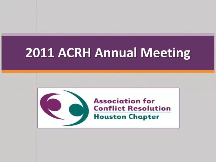 2011 acrh annual meeting