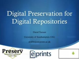 Digital Preservation for Digital Repositories