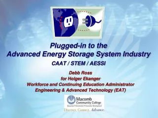 Plugged-in to the Advanced Energy Storage System Industry CAAT / STEM / AESSI