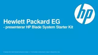 Hewlett Packard EG - presenterar HP Blade System Starter Kit
