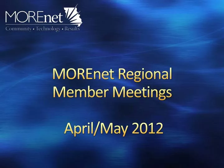 morenet regional member meetings april may 2012