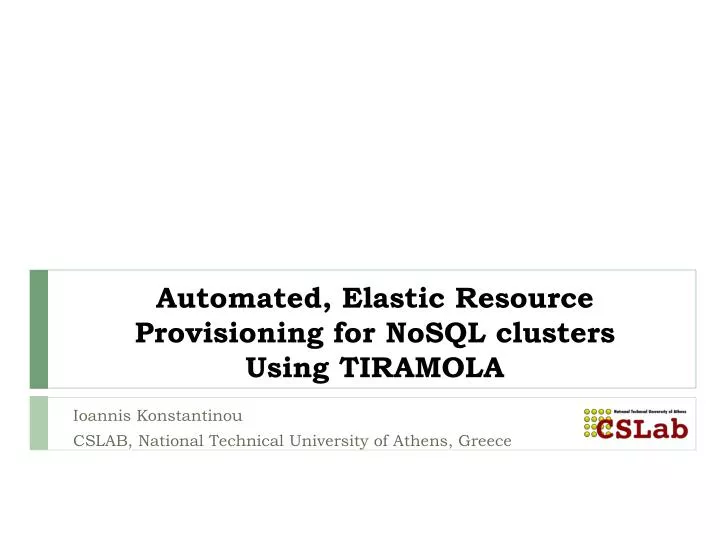 automated elastic resource provisioning for nosql clusters using tiramola