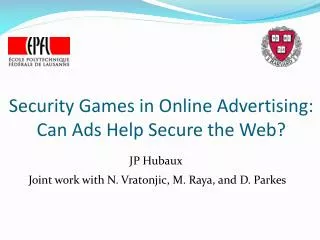 Security Games in Online Advertising: Can Ads Help Secure the Web?