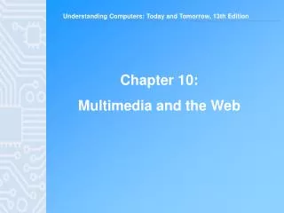 Chapter 10: Multimedia and the Web