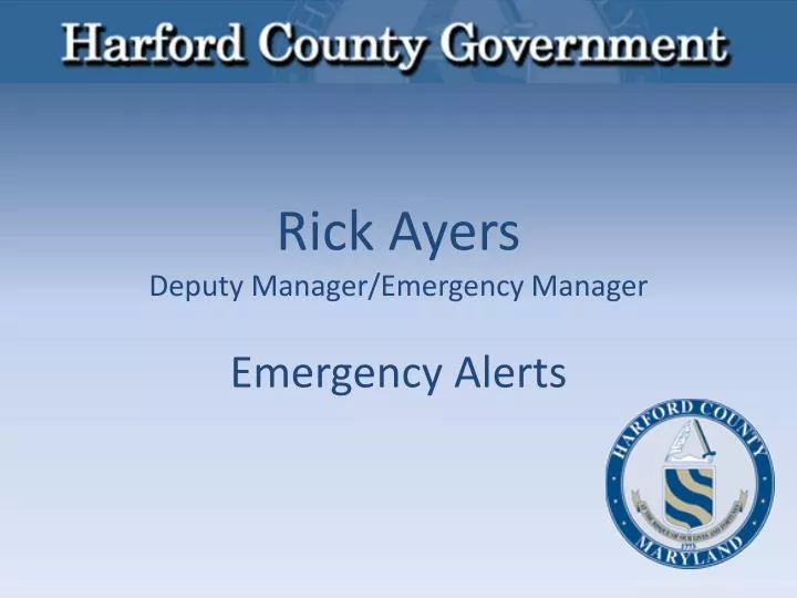 rick ayers deputy manager emergency manager emergency alerts