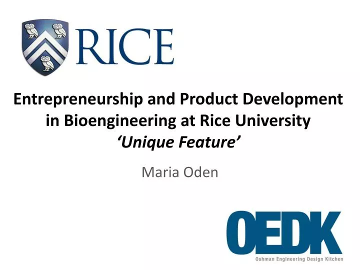 entrepreneurship and product development in bioengineering at rice university unique feature