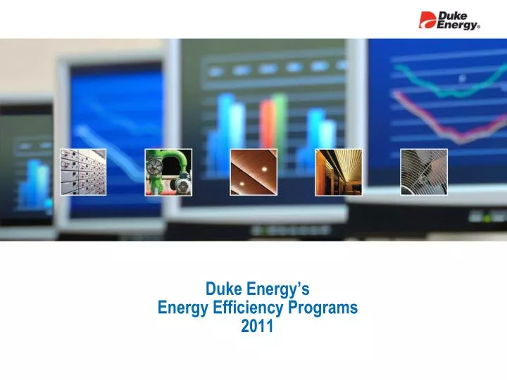 duke energy s energy efficiency programs 2011