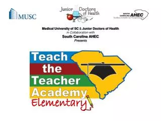 Medical University of SC &amp; Junior Doctors of Health in Collaboration with South Carolina AHEC Presents