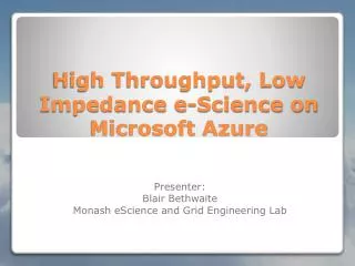 High Throughput, Low Impedance e-Science on Microsoft Azure