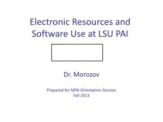 Electronic Resources and Software Use at LSU PAI