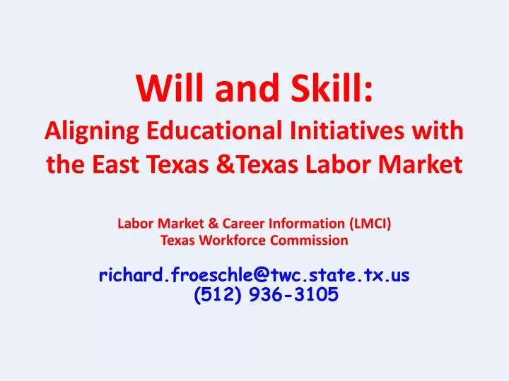 will and skill aligning educational initiatives with the east texas texas labor market