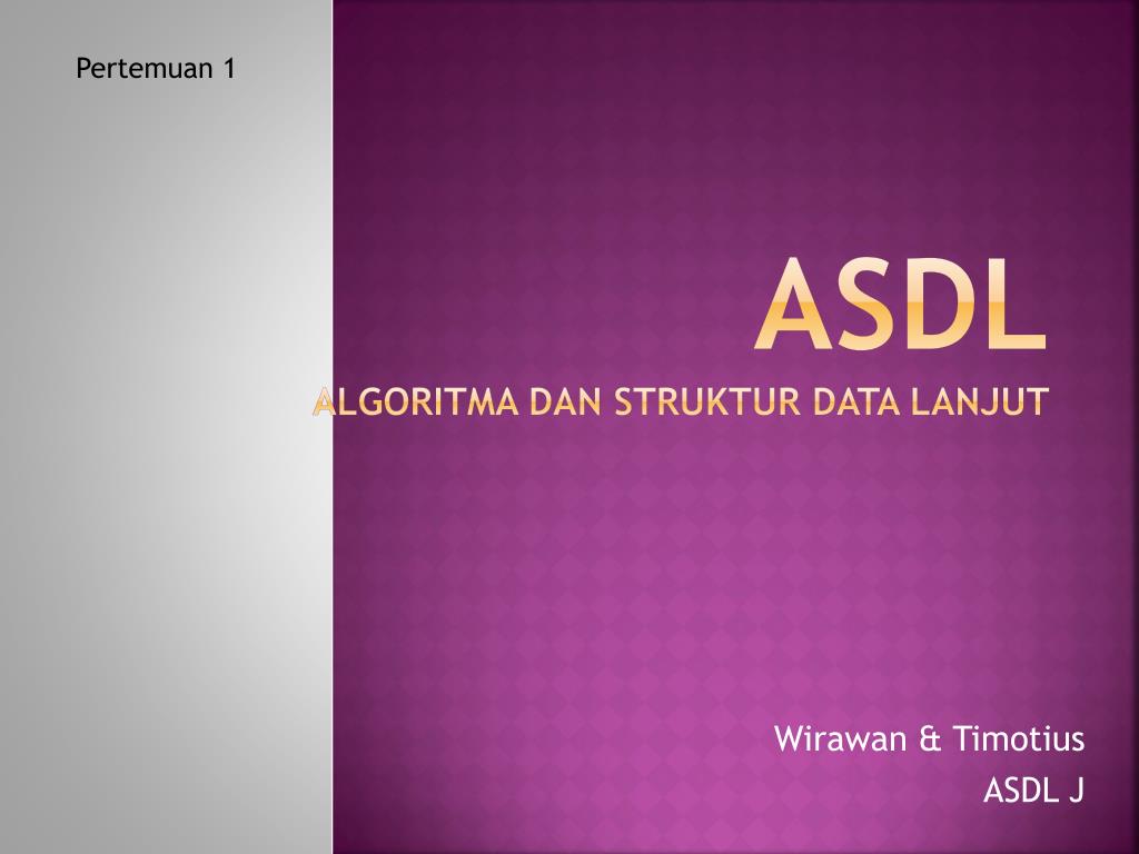 PPT - ASDL Algoritma dan struktur data lanjut PowerPoint Presentation ...