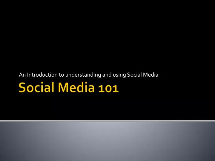 an introduction to understanding and using social media
