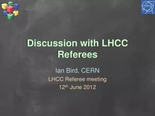 Discussion with LHCC Referees