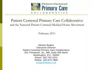 Patient Centered Primary Care Collaborative and the National Patient Centered Medical Home Movement February 2011