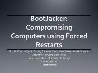 BootJacker : Compromising Computers using Forced Restarts